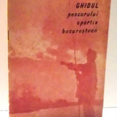 GHIDUL PESCARULUI SPORTIV BUCURESTEAN-EDITIA 3 de CONSTANTIN PETRESCU , 1977