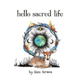 Carte Hello Sacred Life, Kim Krans, Board Book, Carti pentru copii, Pre-School, Natura, Viata