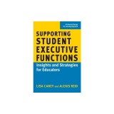Supporting Student Executive Functions: Insights and Strategies for Educators