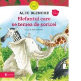 Elefantul care se temea de soricei - Alec Blenche