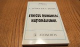 ETNICUL ROMANESC Comunitate de Origine, Limba si destin; NATIONALIMUL Cum se Intelege, Cum Trebuie sa se Inteleaga - C. RADULESCU-MOTRU -1996, 214 p.
