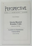 PERSEPECTIVE , REVISTA , CONTINE : ISTORIA BISERICII ROMANE UNITE de ZENOVIE PACLISANU , PARTEA A - II -A , 1752 -1783 , NR. 53 -60 , 1991 -1193