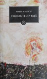 Cumpara ieftin Trei dinti din fata - Marin Sorescu - Roman, Beletristica