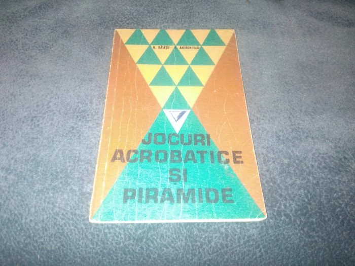 N BAIASU - JOCURI ACROBATICE SI PIRAMIDE