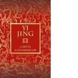 Yi Jing. Cartea schimbarilor - Walter Fotescu
