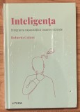 Inteligenta. Integrarea capacitatilor noastre mintale de Roberto Colom. Descopera Psihologia