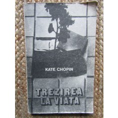 Kate Chopin - Trezirea la viata, 1985