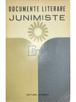 Dan Mănucă - Documente literare junimiste (editia 1973) foto