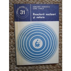 REACTORII NUCLEARI SI NATURA-MARGARIT PAVELESCU, IONEL PURICA