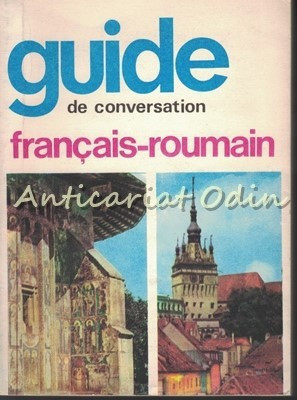 Guide de Conversation Francais-Roumain - Sorina Bercescu foto