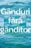 Ganduri fara ganditor - Mark Epstein - Herald