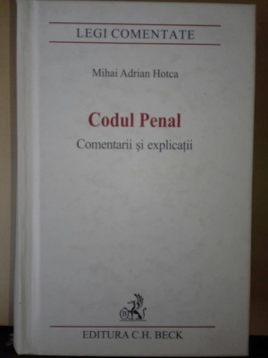 CODUL PENAL COMENTARII SI EXPLICATII-M.A.HOTCA foto