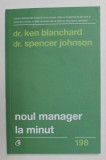NOUL MANAGER LA MINUT de KEN BLANCHARD si SPENCER JOHNSON , 2018