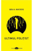 Ultimul Politist, Ben H. Winters - Editura Art