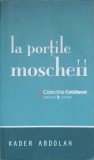 La Portile Moscheii - Kader Abdolah, Editura Univers 2008, Roman, Beletristica, Colectiile Cotidianul