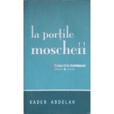 LA PORTILE MOSCHEII-KADER ABDOLAH-236329