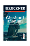 Căpcăunii anonimi - Paperback - Pascal Bruckner - Trei