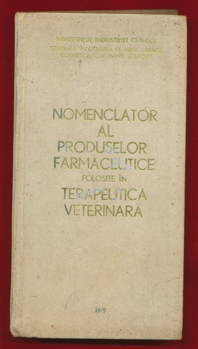 &quot;Nomenclator al produselor farmaceutice folosite in terapeutica veterinara&quot;