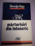 Marturisiri din intuneric - Gheorghe Bagu