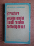 Angela Bidu Vranceanu - Structura vocabularului limbii romane contemporane