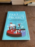 Loredana Radu Tara fara proiect