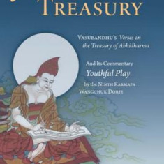 Jewels from the Treasury: Vasubandhu's Verses on the Treasury of Abhidharma and Its Commentary, Youthful Play by the Ninth Karmapa Wangchuk Dorj