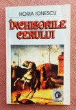 Inchisorile cerului. Editura Snagov, 1998 - Horia Ionescu, Alta editura