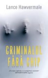 Criminalul fara chip Lance Hawvermale, Rao
