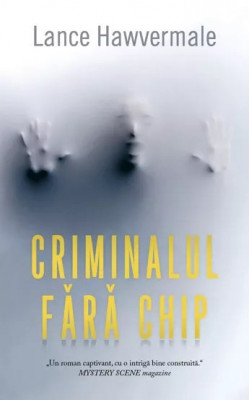 Criminalul fara chip Lance Hawvermale foto