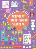 Activități istețe pentru preșcolari (4 ani +)