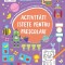 Activități istețe pentru preșcolari (4 ani +)