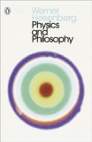 Physics and Philosophy : The Revolution in Modern Science - Editura SAS Gardners EU