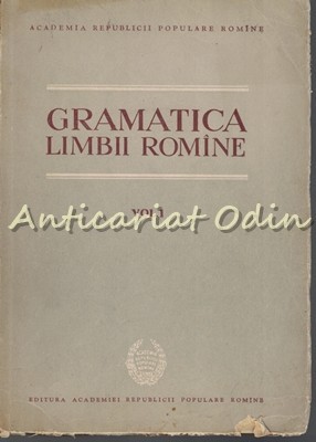 Gramatica Limbii Romane I - Vocabularul, Fonetica, Morfologia Gramatica Limbii Romane I - Vocabularul, Fonetica, Morfologia