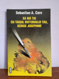 Sebastian A. Corn &ndash; Sa ma tai cu taisul bisturiului tau, scrise Josephine