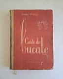 Carte de bucate Sanda Marin Editura Tehnica 1954 colectie retete vechi