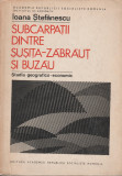 Ioana Stefanescu - Subcarpatii dintre Susita-Zabraut si Buzau