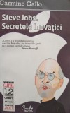 Carmine Gallo - Steve Jobs. Secretele inovatiei (Editia: 2011)