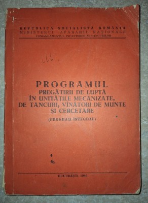 Programul pregătirii de lupta in unitățile mecanizate, de tancuri, v&amp;acirc;nători de munte si cercetare (program integral) foto