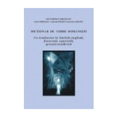 Dictionar de verbe romanesti. Cu traducere in limbile engleza, franceza, spaniola, greaca moderna