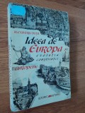 Alexandru Dutu Ideea de Europa si evolutia constiintei europene