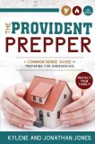 The Provident Provider: A Common-Sense Guide to Preparing for Emergencies