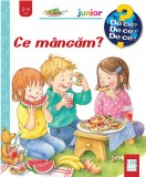 Cumpara ieftin Ce Mancam? ( De Ce? 2-4 Ani ), Doris Rubel - Editura Casa