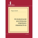 A szabadalmi jogv&eacute;delem t&ouml;rt&eacute;neti perspekt&iacute;v&aacute;i - Papp L&aacute;szl&oacute;