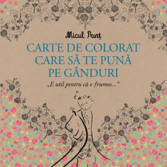 Micul Prinț - carte de colorat care să te pună pe gânduri