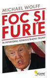 Foc si furie. In interiorul administratiei Trump