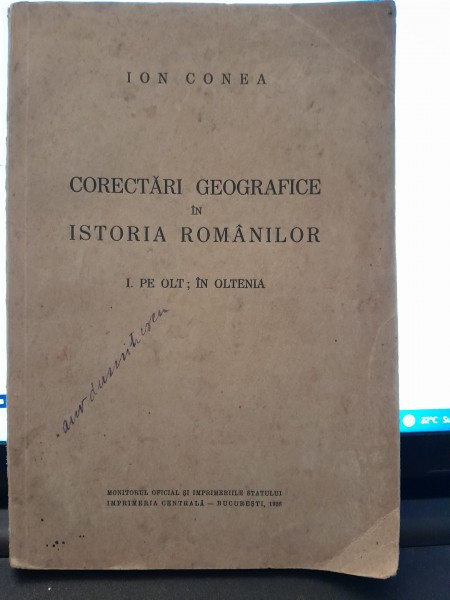 Corectari geografice in istoria romanilor. Pe Olt, in Oltenia - Ion Conea