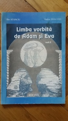 Limba vorbita de Adam si Eva, vol. 1 (1996) alfabet antic scriere veche tablitele Tartaria geto-daci dacii codul getilor Dacia Grecia Roma Antica RARA foto