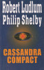 Cassandra Compact (Robert Ludlum, Philiph Shelby)
