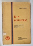 DIN INTUNERIC - FAPTE SI INTAMPLARI ADEVARATE DIN CARNETUL UNEI DOCTORESE de OTILIA CAZIMIR , 1928