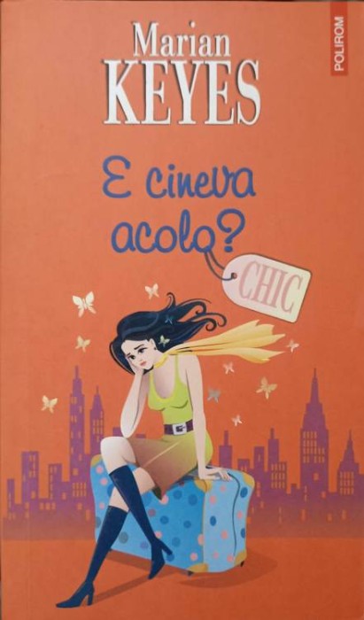 E CINEVA ACOLO?-MARIAN KEYES-280130